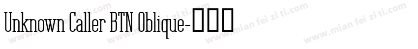 Unknown Caller BTN Oblique字体转换